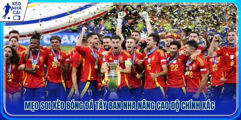 Những phương pháp soi kèo bóng đá Tây Ban Nha hiệu quả